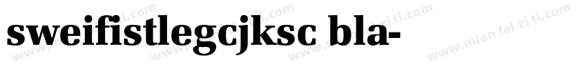 sweifistlegcjksc bla字体转换